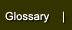 Glossary