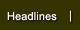 Headlines