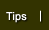 Tips
